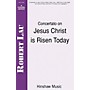 Hinshaw Music Concertato on Jesus Christ Is Risen Today SATB composed by Robert Lau