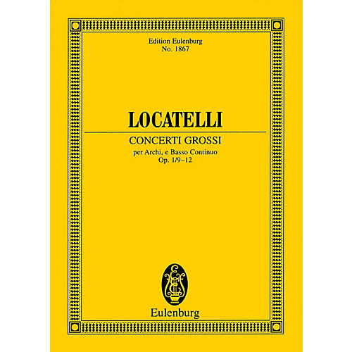 Eulenburg Concerti Grossi Op. 1, Nos. 9-12 (Study Score) Misc Series Composed by Pietro Antonio Locatelli