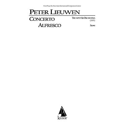 Lauren Keiser Music Publishing Concerto Alfresco for Trumpet and Chamber Orchestra, Full Score LKM Music Series by Peter Lieuwen