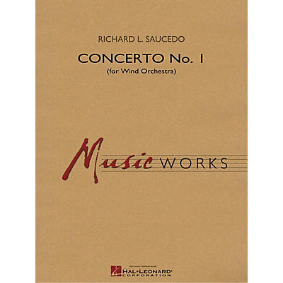 Hal Leonard Concerto No. 1 (for Wind Orchestra) Concert Band Level 5 Composed by Richard L. Saucedo