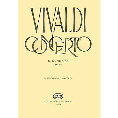 Editio Musica Budapest Concerto in A Minor for Bassoon, Strings and Continuo, RV497 EMB Series by Antonio Vivaldi
