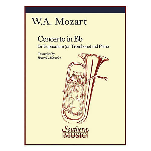 Southern Concerto in B-Flat, K191 Southern Music Composed by Wolfgang Amadeus Mozart Arranged by Robert Marsteller