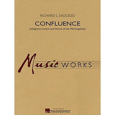 Hal Leonard Confluence (Allegheny Lament & Dance of the Monongahela) Concert Band Level 4 by Richard L. Saucedo