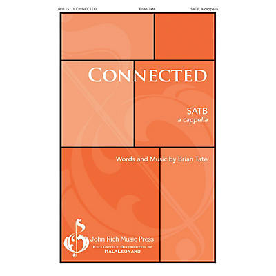 John Rich Music Press Connected SATB a cappella composed by Brian Tate
