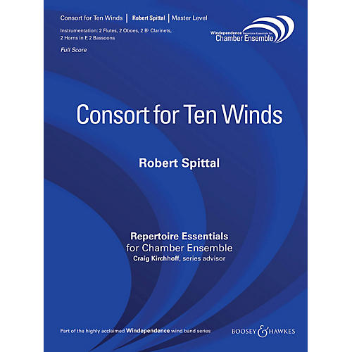 Boosey and Hawkes Consort for Ten Winds (Woodwind Ensemble) Windependence Chamber Ensemble Series by Robert Spittal