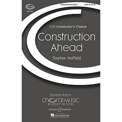 Boosey and Hawkes Construction Ahead (CME Conductor's Choice) SATB composed by Stephen Hatfield