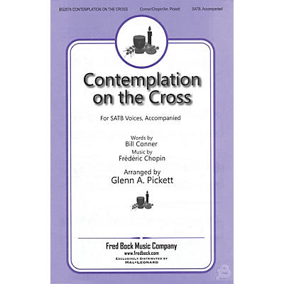 Fred Bock Music Contemplation on the Cross SATB arranged by Glenn A. Pickett