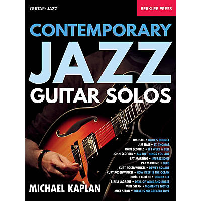 Berklee Press Contemporary Jazz Guitar Solos Berklee Guide Series Softcover Written by Michael Kaplan