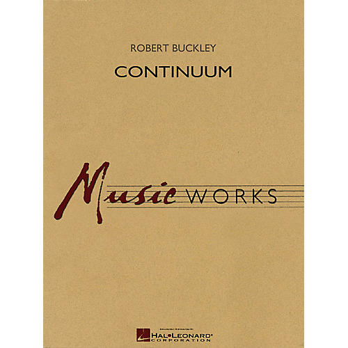 Hal Leonard Continuum Concert Band Level 4 Composed by Robert Buckley