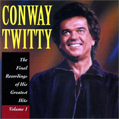 Conway Twitty - Final Recordings of His Greatest Hits 1 (CD)