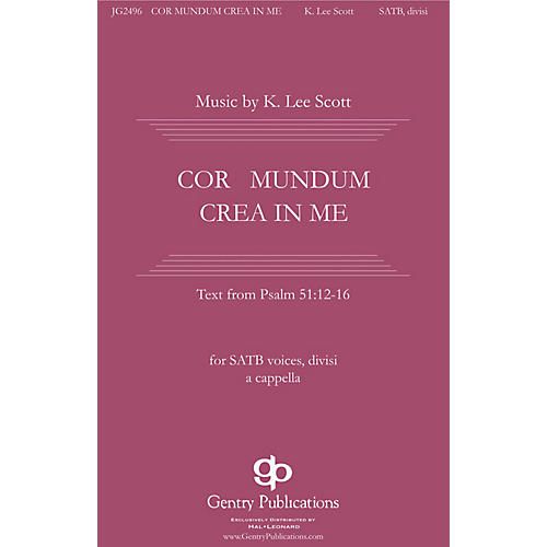 Gentry Publications Cor Mundum Crea In Me SSAATTBB A Cappella composed by K. Lee Scott