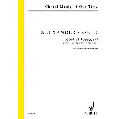 Schott Cori di Pescatori from the opera Arianna, op. 58b Composed by Alexander Goehr