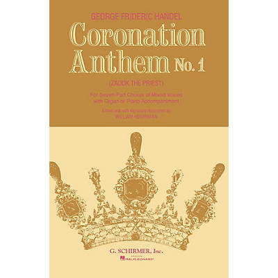 G. Schirmer Coronation Anthem No. 1: Zadok the Priest (SSAATTBB Chorus and Piano) by George Friedrich Handel