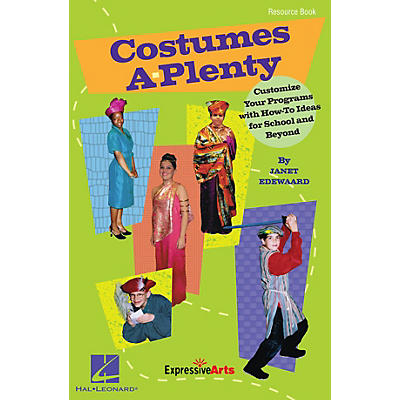 Hal Leonard Costumes A-Plenty (Customize Your Programs With How-To Ideas for School and Beyond) RESOURCE BK
