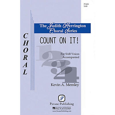 Pavane Count on It! SAB composed by Kevin A. Memley