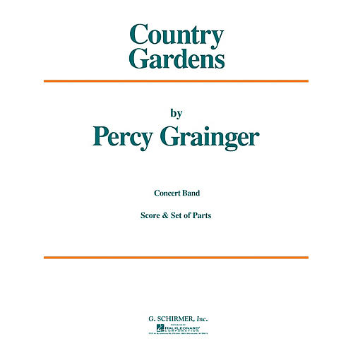 G. Schirmer Country Gardens (Score and Parts) Concert Band Level 4-5 Composed by Percy Grainger