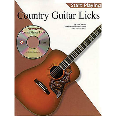 Music Sales Country Guitar Licks (Start Playing Series) Music Sales America Series Softcover with CD by Alan Warner