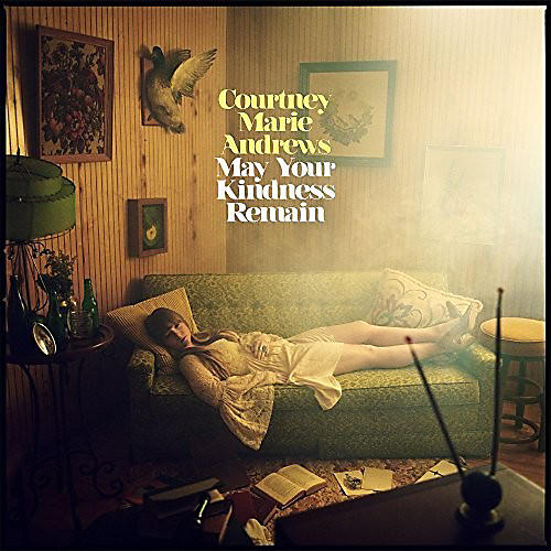 Courtney Marie Andrews - May Your Kindness Remain