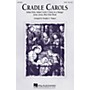 Hal Leonard Cradle Carols SATB arranged by Douglas E. Wagner