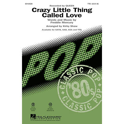 Hal Leonard Crazy Little Thing Called Love TTB by Queen arranged by Kirby Shaw