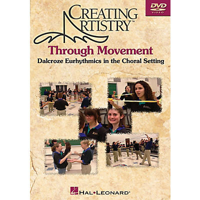 Hal Leonard Creating Artistry Through Movement DVD