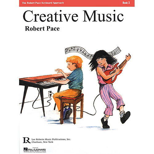 Lee Roberts Creative Music (Book 3) Pace Piano Education Series