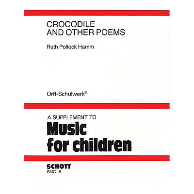 Schott Crocodile and Other Poems (A Choral Speech Collection)