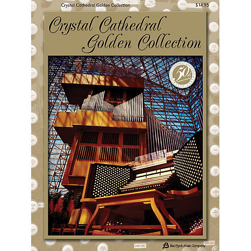 Fred Bock Music Crystal Cathedral Golden Collection Fred Bock Publications Series