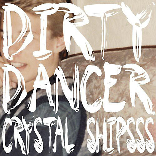 Crystal Shipsss - Dirty Dancer