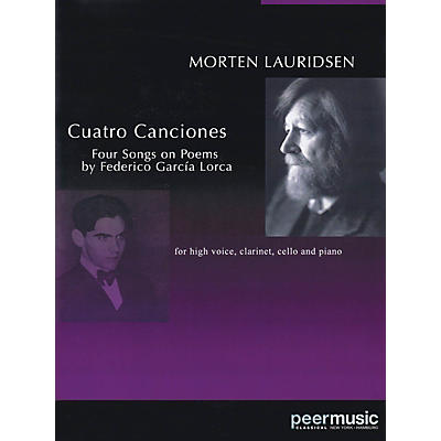 PEER MUSIC Cuatro Canciones (for Soprano, Clarinet, Cello and Piano) Peermusic Classical Series by Morten Lauridsen