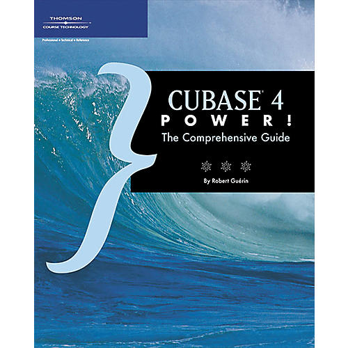 Cubase 4 Power: The Comprehensive Guide Book