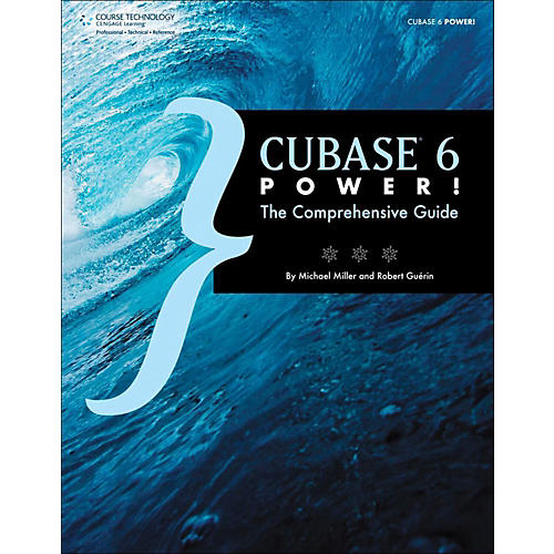 Cubase 6 Power The Comprehensive Guide