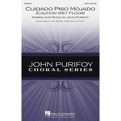 Hal Leonard Cuidado Piso Mojado (Caution, Wet Floor) SATB composed by John Purifoy