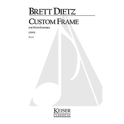Lauren Keiser Music Publishing Custom Frame (for Wind Ensemble) LKM Music Series by Brett William Dietz