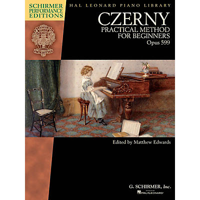 G. Schirmer Czerny - Practical Method for Beginners Op 599 Schirmer Performance Editions by Czerny Edited by Edwards