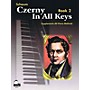SCHAUM Czerny In All Keys, Bk 2 Educational Piano Series Softcover