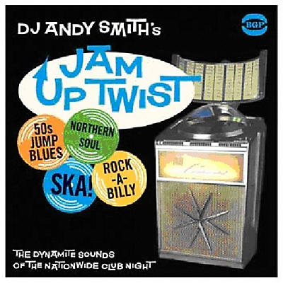 DJ Andy Smith - DJ Andy Smith's Jam Up Twist