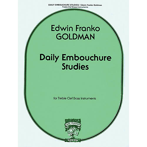 Daily Embouchure Studies for Treble Clef Brass Instruments by E.F. Goldman