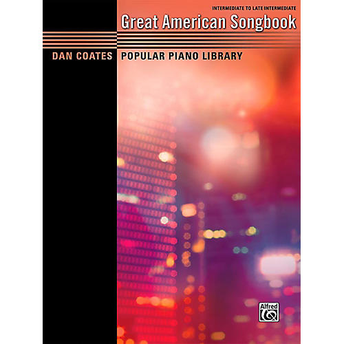 Alfred Dan Coates Popular Piano Library: Great American Songbook - Intermediate / Late Intermediate Book