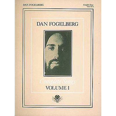 Hal Leonard Dan Fogelberg - Complete Songs Volume 1 Piano/Vocal/Guitar Artist Songbook