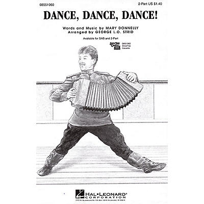 Hal Leonard Dance, Dance, Dance! 2-Part arranged by George L.O. Strid