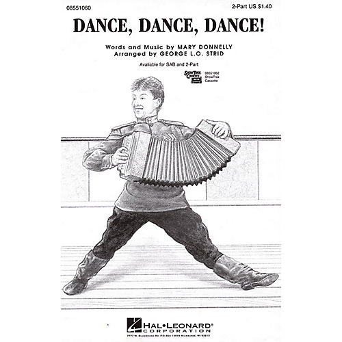 Hal Leonard Dance, Dance, Dance! SAB Arranged by George L.O. Strid