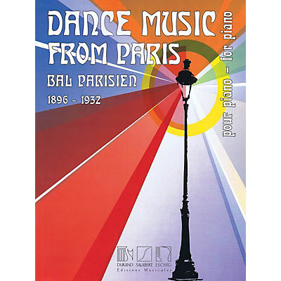 Editions Durand Dance Music from Paris 1896-1932 (Bal Parisien for Piano) Editions Durand Series Softcover