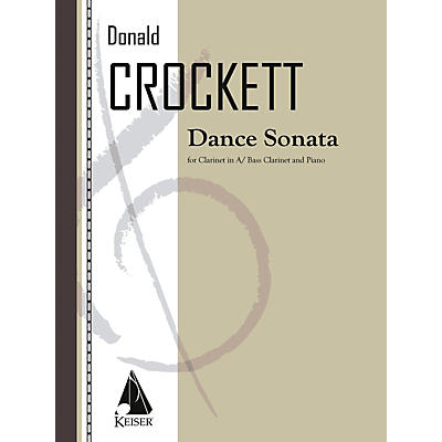 Lauren Keiser Music Publishing Dance Sonata for Clarinet in a (And Bass Clarinet) and Piano LKM Music Softcover by Donald Crockett