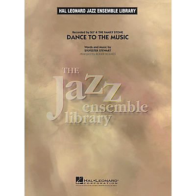 Hal Leonard Dance to the Music Jazz Band Level 4 by Sly & The Family Stone Arranged by Roger Holmes
