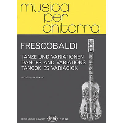 Editio Musica Budapest Dances and Variations (Guitar Solo) EMB Series Composed by Girolamo Frescobaldi