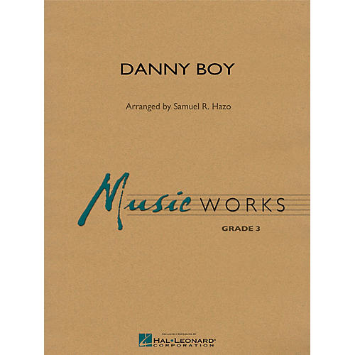 Hal Leonard Danny Boy Concert Band Level 3 Arranged by Samuel R. Hazo