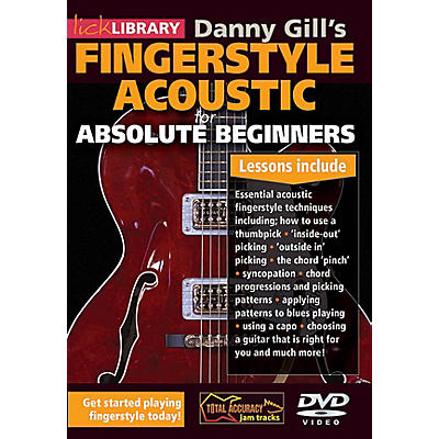Licklibrary Danny Gill's Fingerstyle Acoustic (Absolute Beginners) Lick Library Series DVD Written by Danny Gill