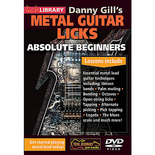Licklibrary Danny Gill's Metal Guitar Licks (Absolute Beginners Series) Lick Library Series DVD Written by Danny Gill