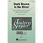 Hal Leonard Dark Brown Is the River 2-Part composed by Audrey Snyder